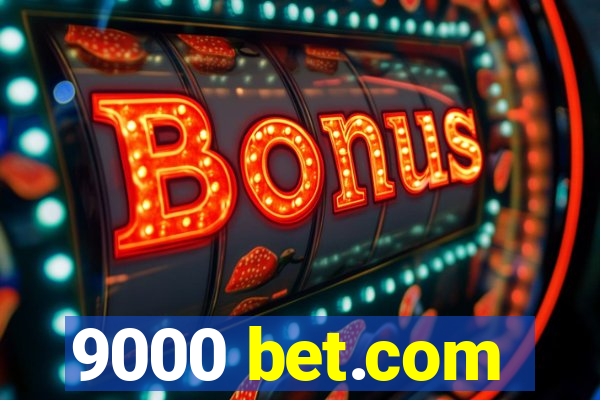 9000 bet.com